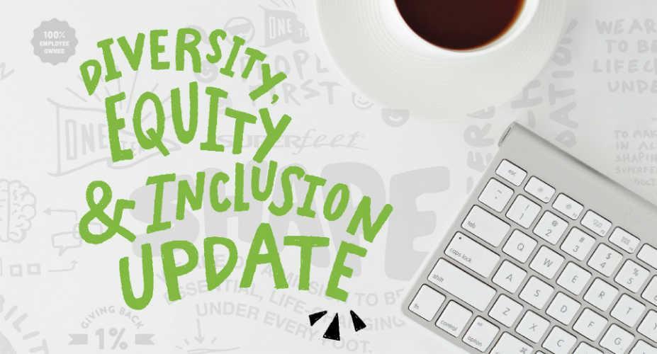 Superfeet Diversity, Equity & Inclusion Update
