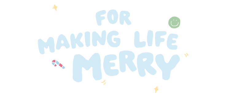 For making life merry text